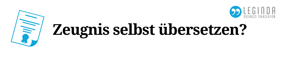 Zeugnis selbst übersetzen Beitrag