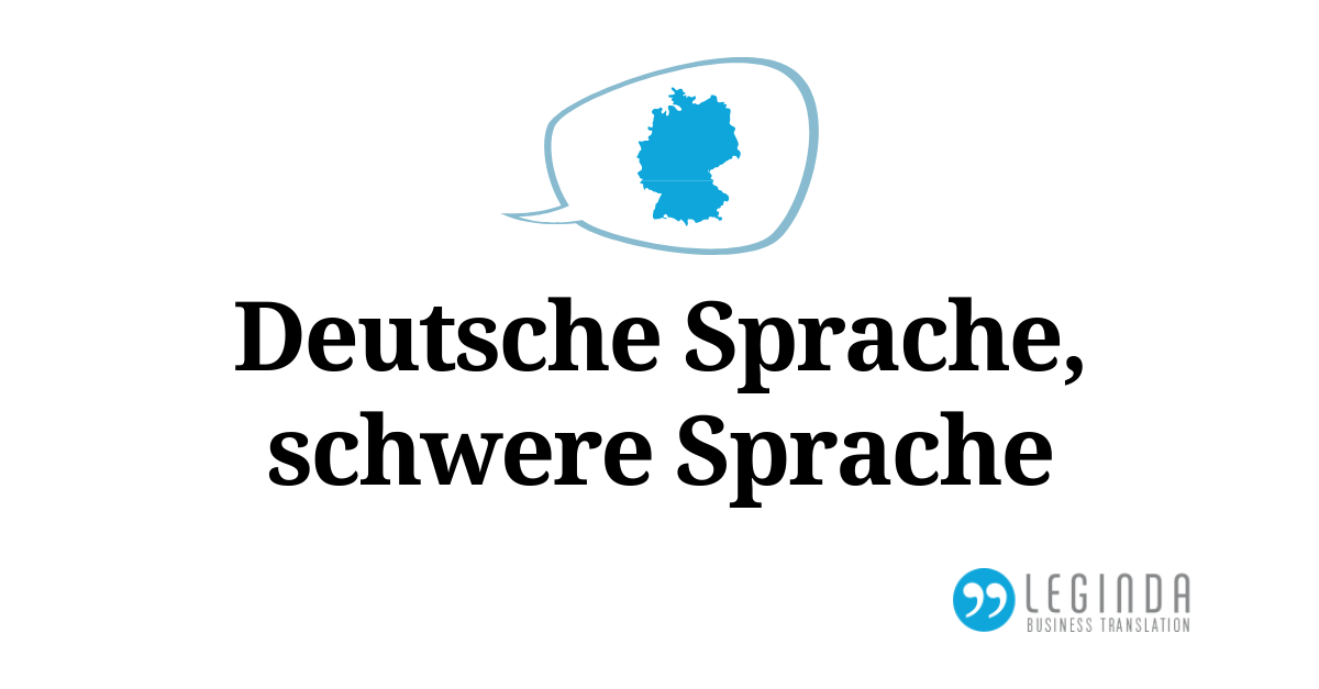 Deutsche Sprache, schwere Sprache LEGINDA