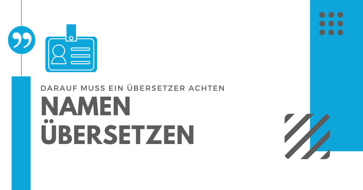 Namen übersetzen Darauf muss ein Übersetzer achten LEGINDA