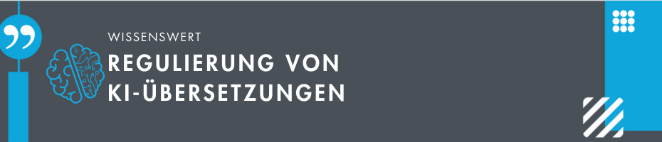 Regulierung von KI-Übersetzungen